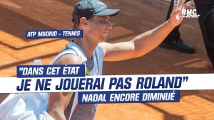 « dans cet état, je ne jouerai pas Roland-Garros » Nadal encore diminué à Madrid