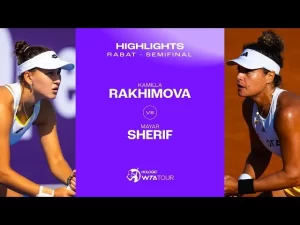 Les meilleurs moments de la demi-finale Sherif vs Rakhimova sur la terre battue de Rabat (WTA 250)