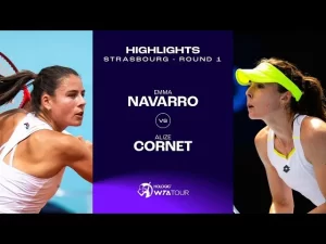 Vidéo: Les meilleurs moments de Cornet vs Navarro au 1er tour sur la terre battue de Strasbourg (WTA 500)