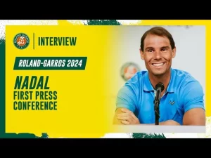 Vidéo: Première conférence de presse de Nadal pour le tournoi de Roland-Garros 2024