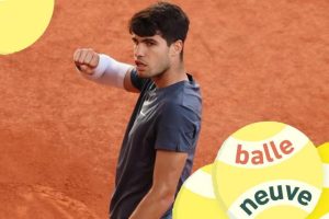 Podcast « Balle neuve » : Alcaraz en terre promise