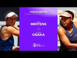 Vidéo: Elise Mertens vs Naomi Osaka | 2024 &lsquo;s-Hertogenbosch Highlights