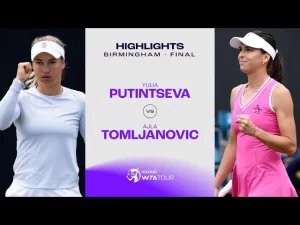Vidéo: Les meilleurs moments de la finale entre Putintseva et Tomljanovic sur le gazon de Birmingham.