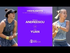 Vidéo: Les meilleurs moments du match Andreescu – Yuan au deuxième tour sur le gazon de &lsquo;s-Hertogenbosch.