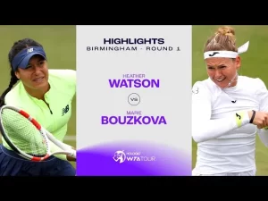 Vidéo: Les meilleurs moments du match Bouzkova vs Watson au premier tour sur le gazon de Birmingham.