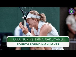 Les meilleurs moments de Lulu Sun vs Raducanu au 4ème tour de Wimbledon 2024