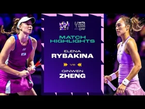 Moments forts du match Zheng contre Rybakina en phase de groupes des WTA Finals