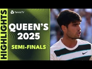 Vidéo: Alcaraz affronte Bautista Agut ; Draper contre Lehecka | Demi-finales de Queen&rsquo;s 2025 en bref