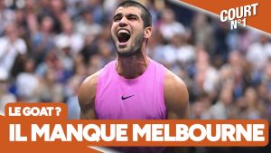 Alcaraz le GOAT ? « Il manque Melbourne » relativise Salliot