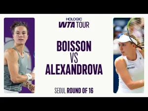 Vidéo: Regardez les moments forts de la défaite de Boisson face à Alexandrova au deuxième tour à Séoul.