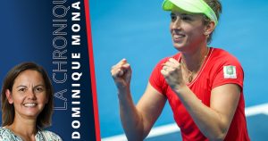 La chronique de Dominique Monami : “Plusieurs facteurs expliquent le retour d&rsquo;Elise Mertens”