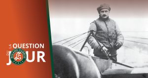 Roland-Garros – La question du jour (1/16) : qui est Roland-Garros ?