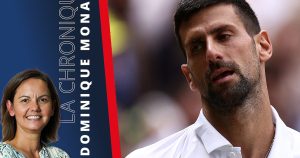 La chronique de Dominique Monami : « Je ne vois pas Novak Djokovic remporter son 25e titre en Grand Chelem à Wimbledon… ou ailleurs »
