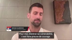Djokovic : «Montrer sa vulnérabilité est une force, pas une faiblesse»